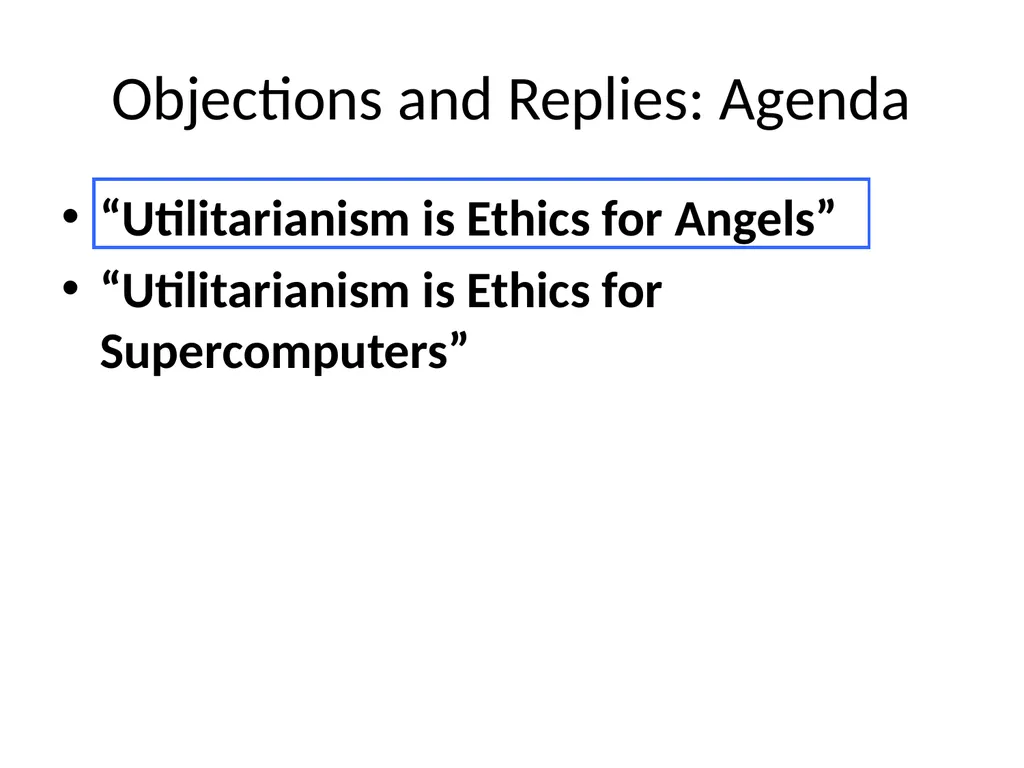 Morality and Consequences Agenda Our Question - slide 40 of 94