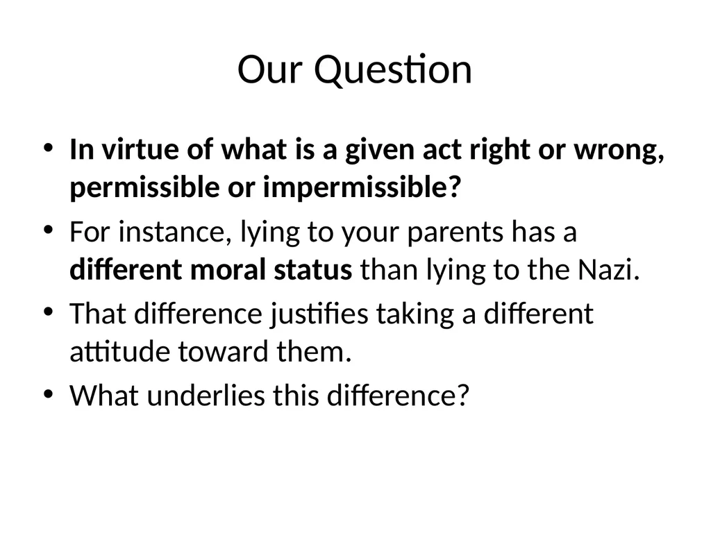 Morality and Consequences Agenda Our Question - slide 4 of 94