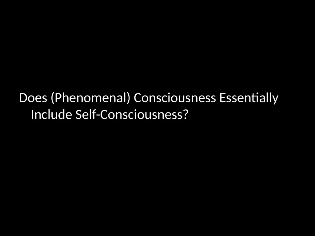 Consciousness, self-consciousness, and the regress - slide 2 of 37