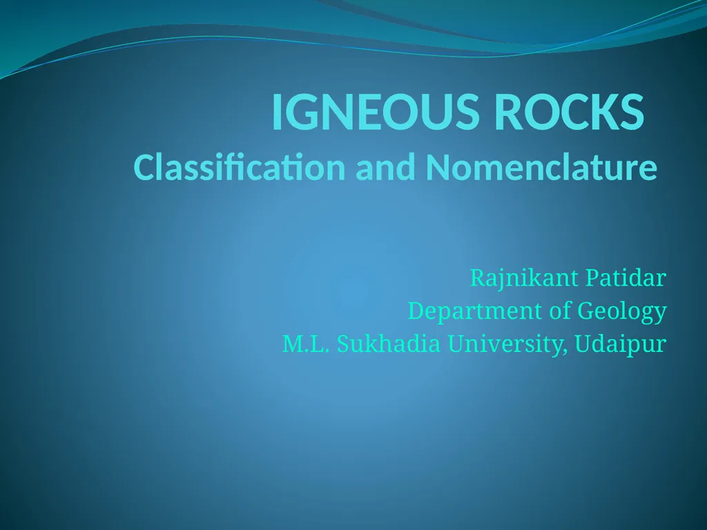 IGNEOUS ROCKS Classification and Nomenclature - slide 1 of 21