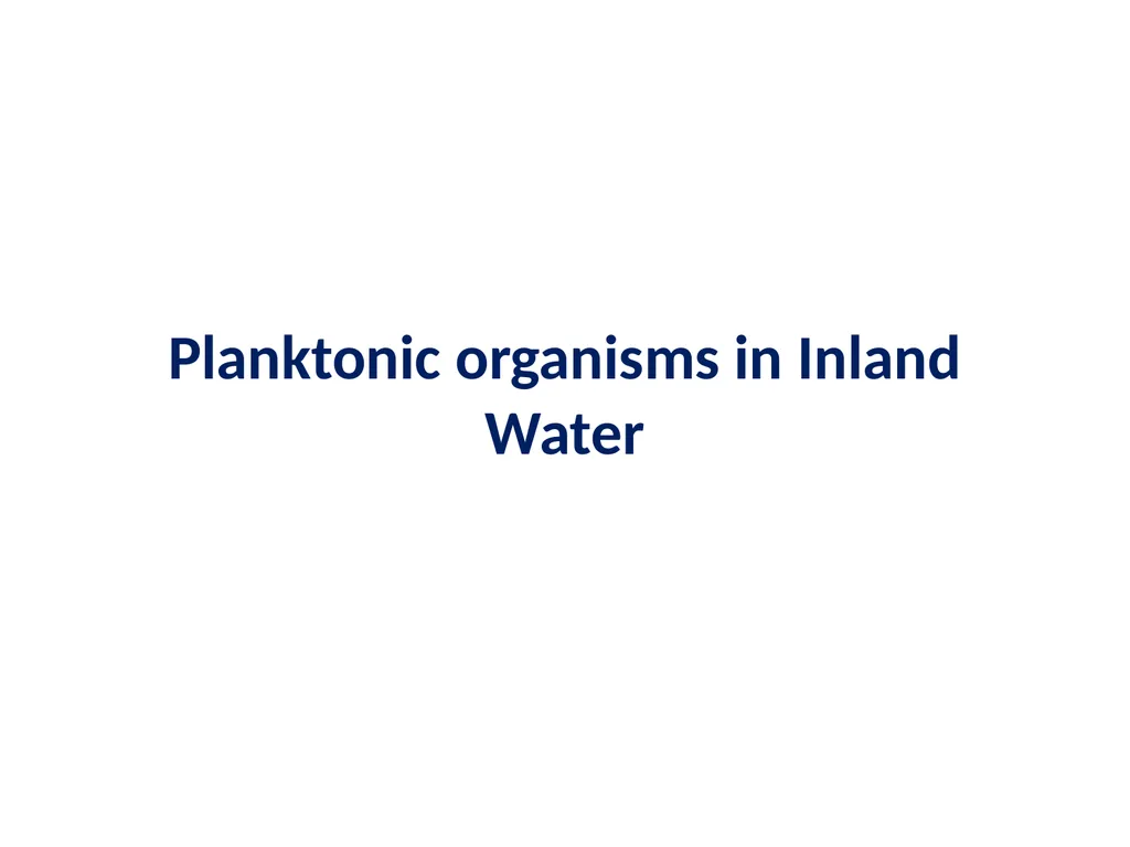 Planktonic organisms in Inland Water Planktonic - slide 1 of 10