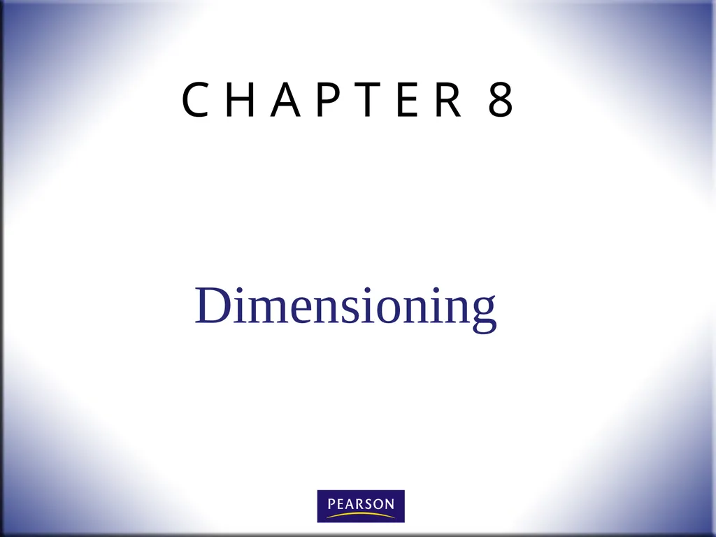 C H A P T E R 82 Dimensioning TERMINOLOGY - slide 1 of 39