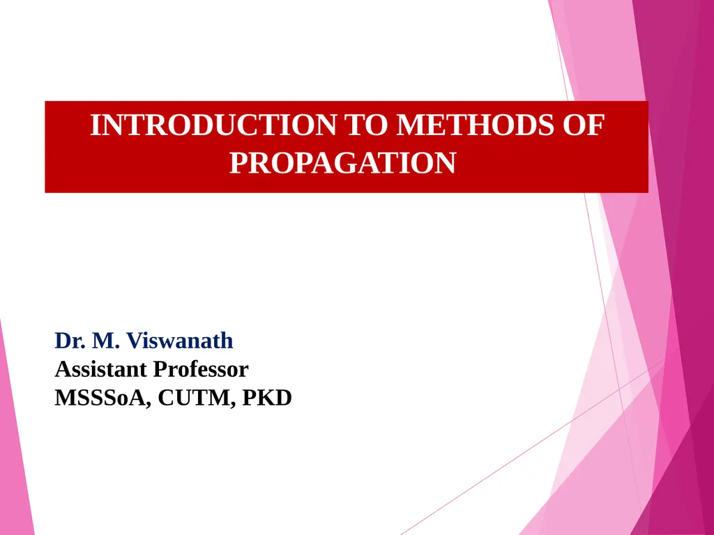 INTRODUCTION TO METHODS OF PROPAGATION Dr. M. - slide 1 of 21