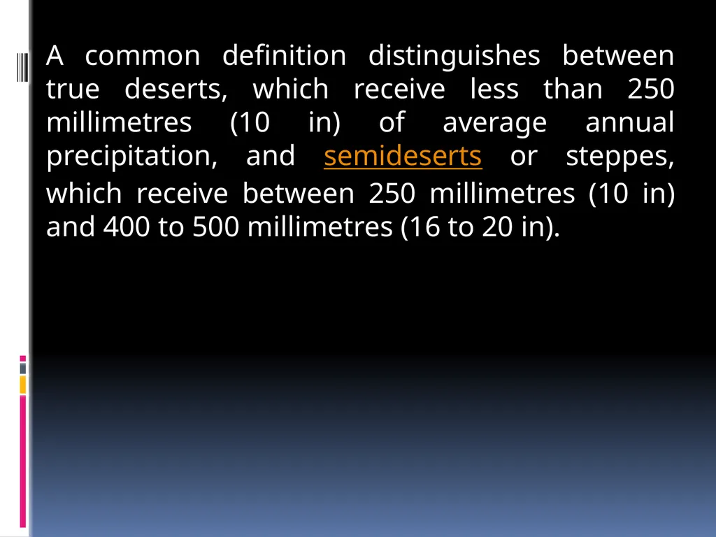 Deserts and Desertification lecture 1 collected by - slide 3 of 22
