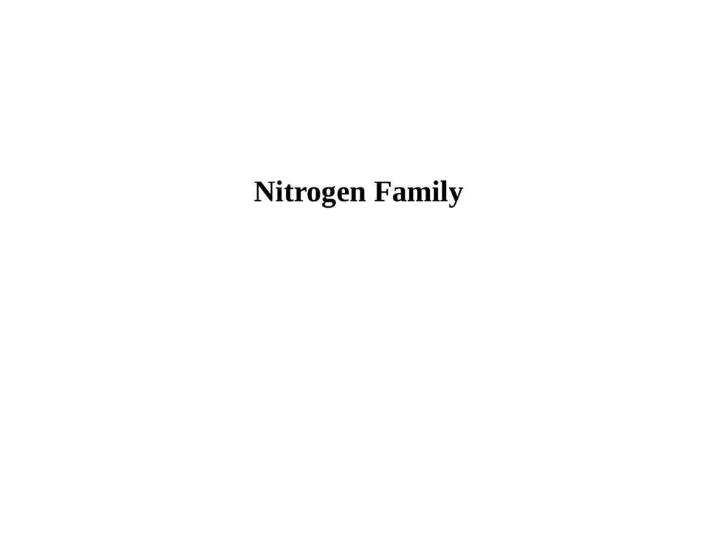 Nitrogen Family They are located on the right side - slide 1 of 11