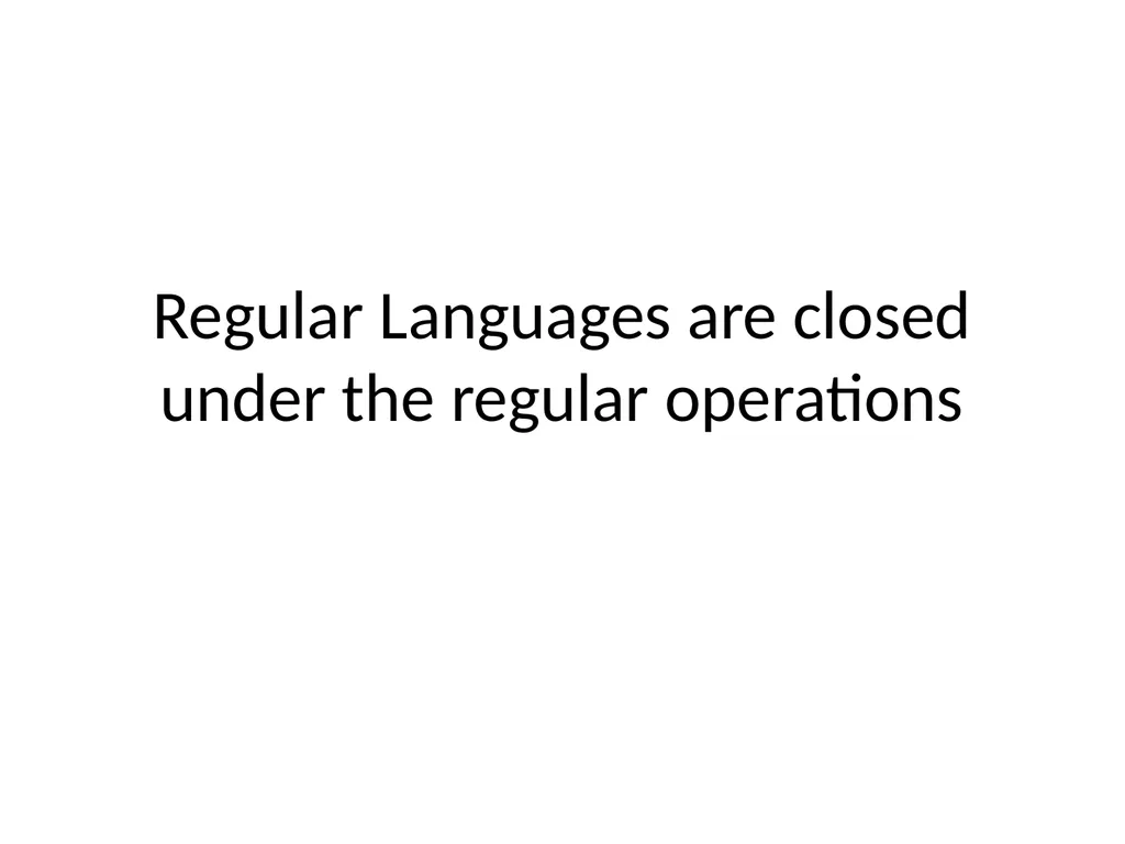 Regular Languages are closed under the regular - slide 1 of 10