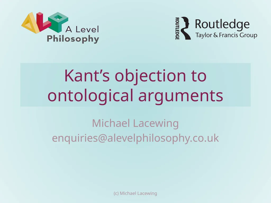 Kant’s objection to ontological arguments Michael