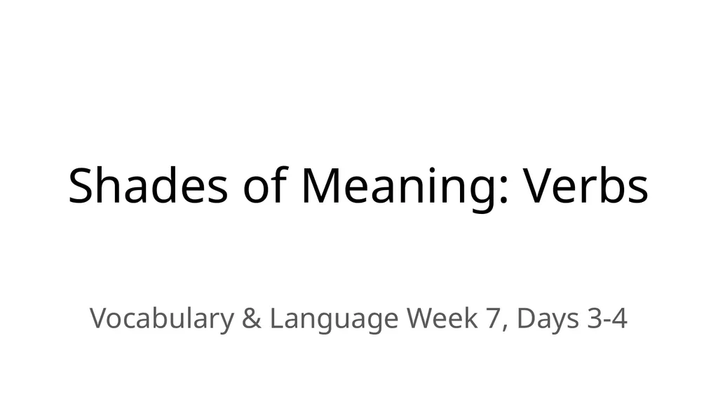 Shades of Meaning: Verbs Vocabulary & Language - slide 1 of 8