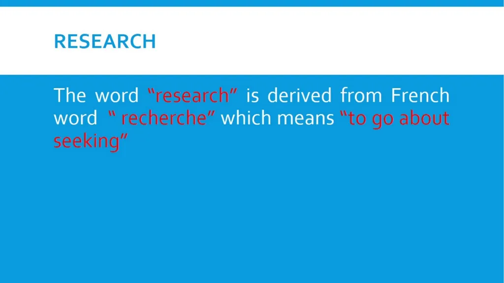 Meaning of research RESEARCH MEANING CONT… - slide 2 of 11
