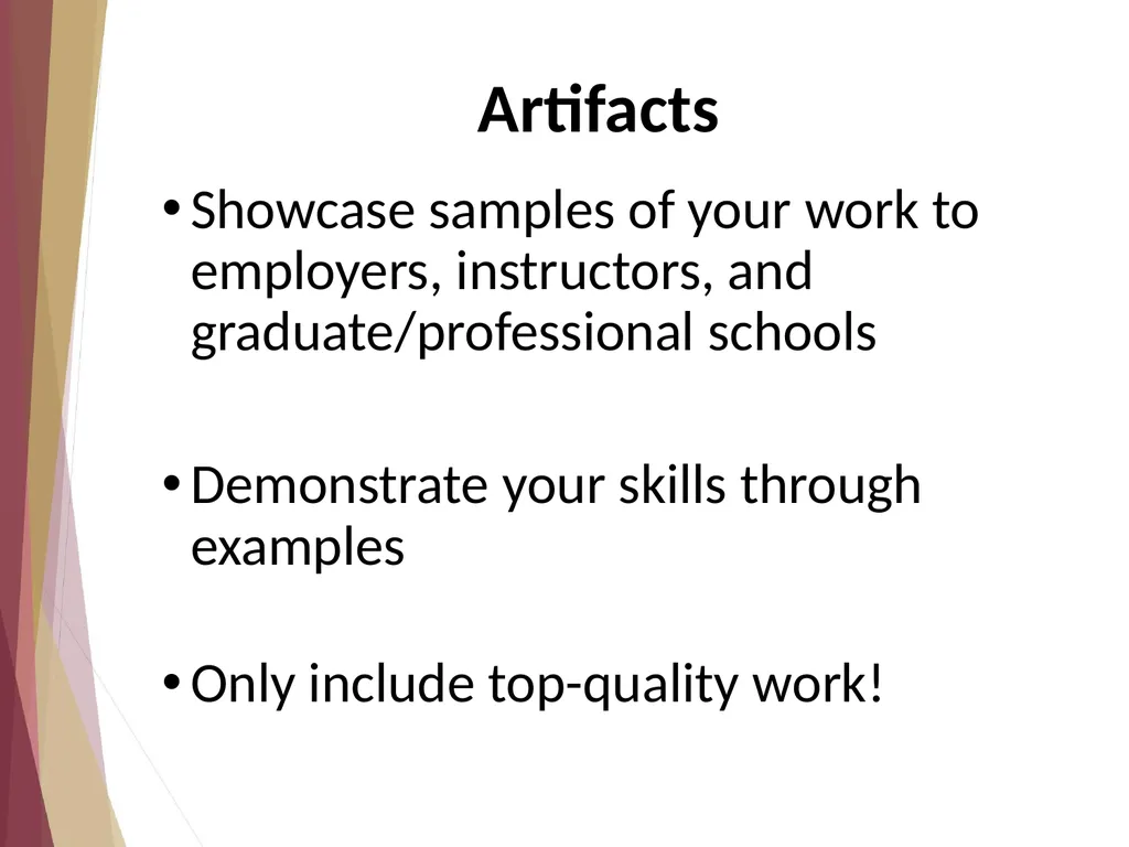 Add Artifacts Showcase samples of your work to - slide 2 of 10
