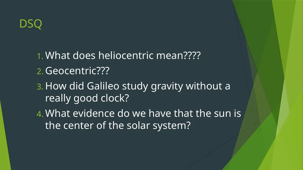 DSQ What does heliocentric mean???? Geocentric??? - slide 1 of 21