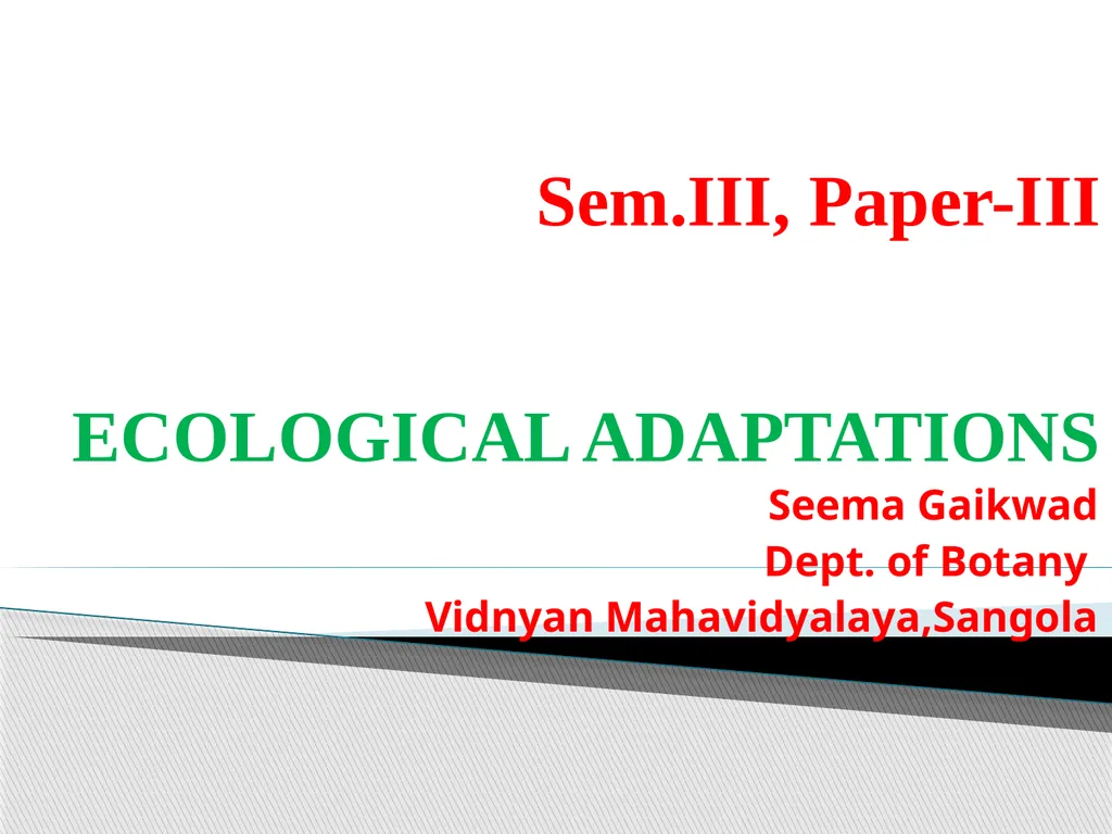 Sem.III, Paper-III ECOLOGICAL ADAPTATIONS Seema - slide 1 of 22
