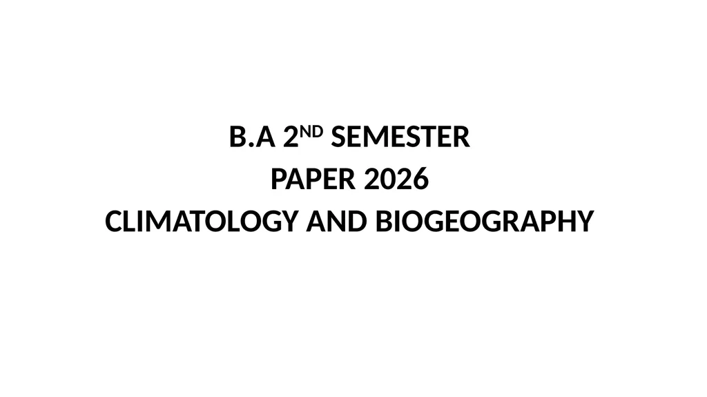 B.A 2ND SEMESTER PAPER 2026 CLIMATOLOGY AND - slide 1 of 8