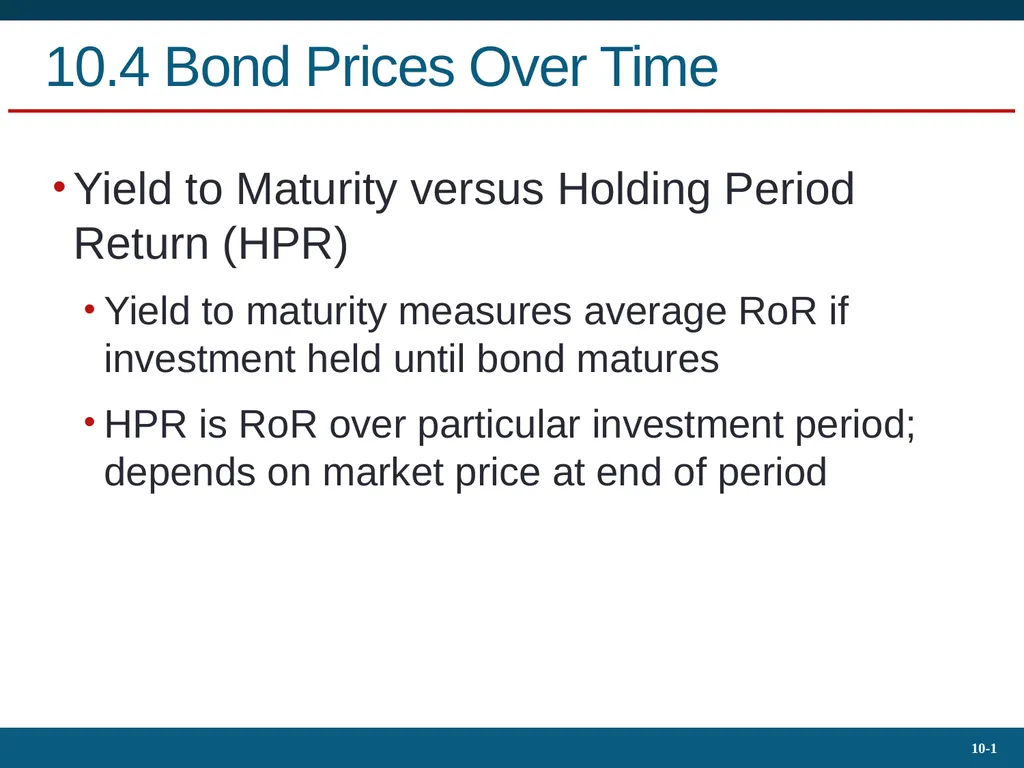 10.4 Bond Prices Over Time Yield to Maturity - slide 1 of 20