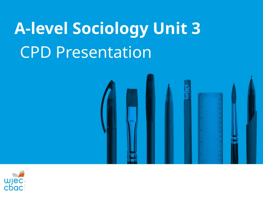 A-level Sociology Unit 3 CPD Presentation Option 1 - slide 1 of 17