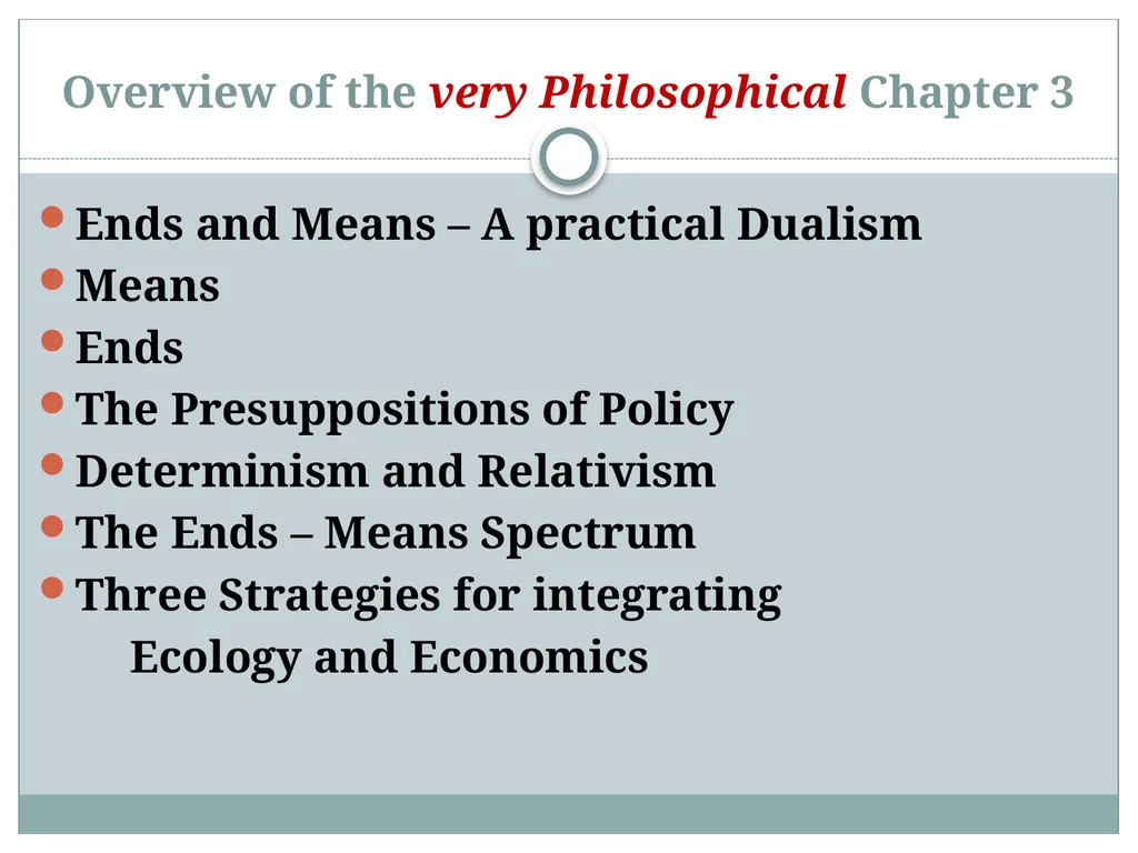 Chapter 3 – Ecological Economics Ends, Means, and - slide 2 of 14