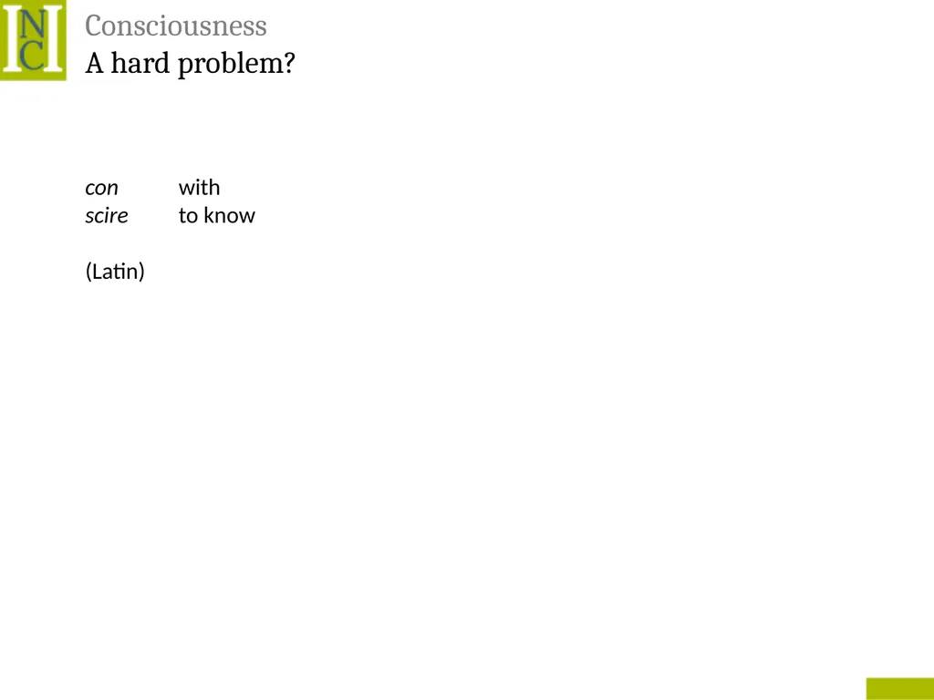 Lecture 6 Consciousness Consciousness A hard - slide 3 of 52