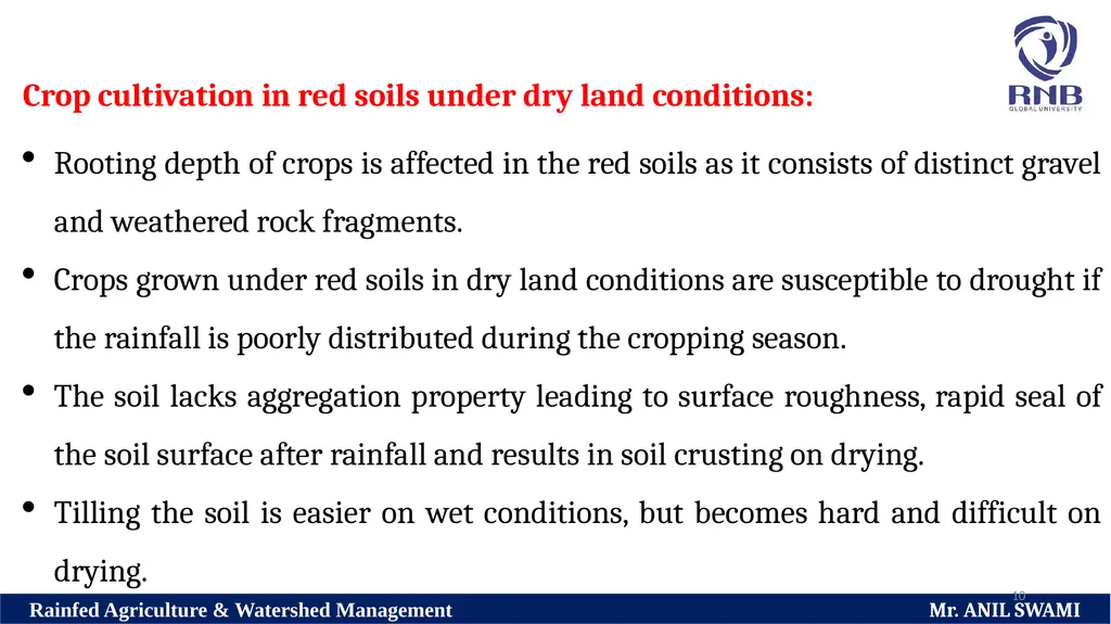 Soil and climatic conditions prevalent in rainfed - slide 10 of 94
