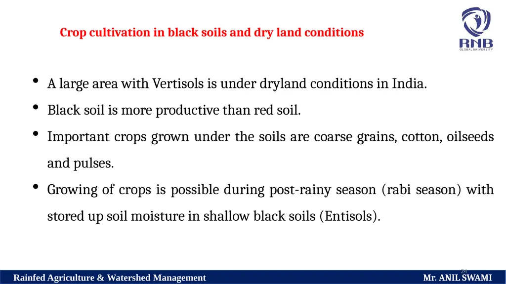 Soil and climatic conditions prevalent in rainfed - slide 24 of 94