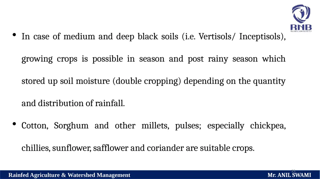Soil and climatic conditions prevalent in rainfed - slide 25 of 94