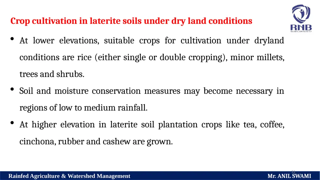 Soil and climatic conditions prevalent in rainfed - slide 31 of 94