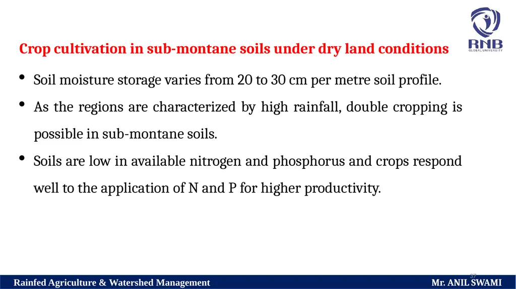Soil and climatic conditions prevalent in rainfed - slide 37 of 94