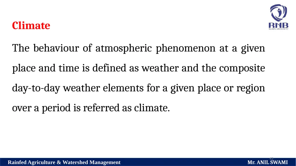 Soil and climatic conditions prevalent in rainfed - slide 43 of 94
