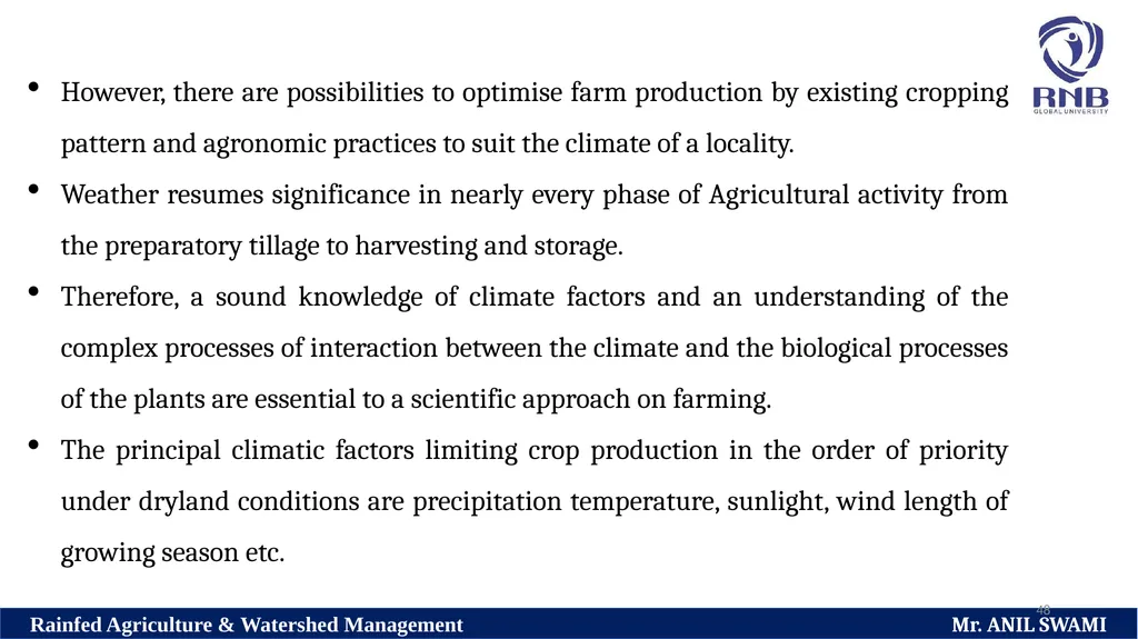 Soil and climatic conditions prevalent in rainfed - slide 48 of 94