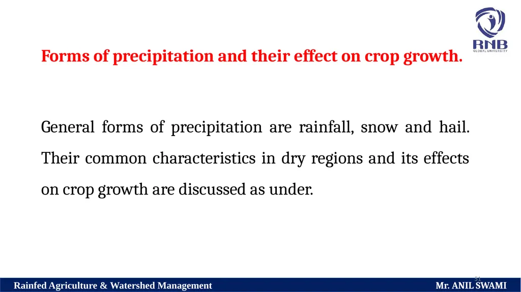 Soil and climatic conditions prevalent in rainfed - slide 51 of 94