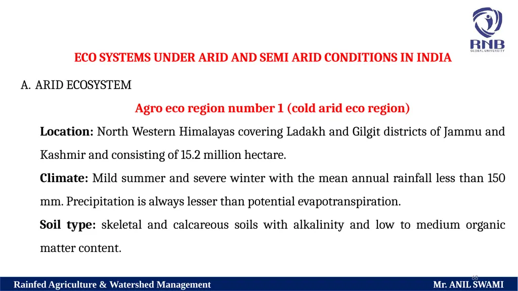 Soil and climatic conditions prevalent in rainfed - slide 68 of 94