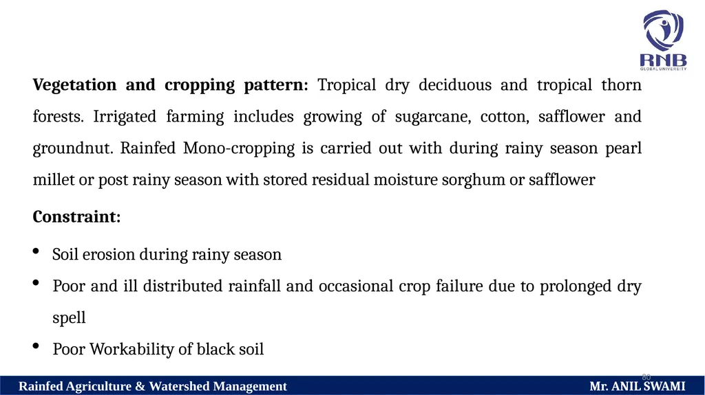 Soil and climatic conditions prevalent in rainfed - slide 80 of 94