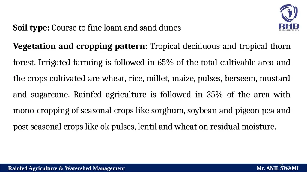 Soil and climatic conditions prevalent in rainfed - slide 82 of 94