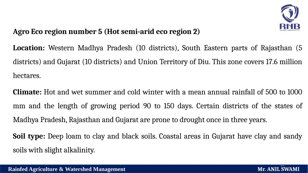 Soil and climatic conditions prevalent in rainfed - slide 84 of 94