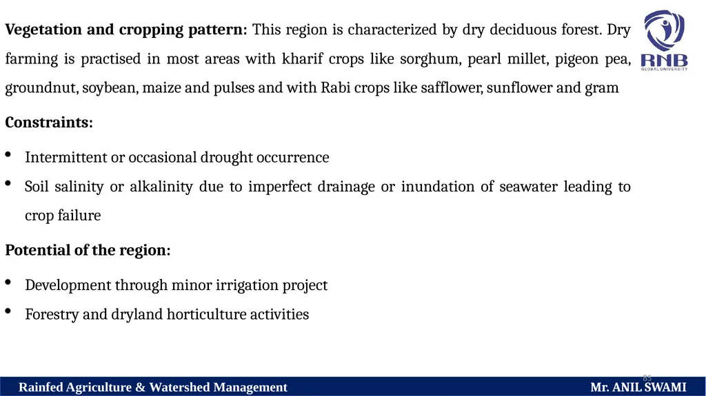 Soil and climatic conditions prevalent in rainfed - slide 85 of 94