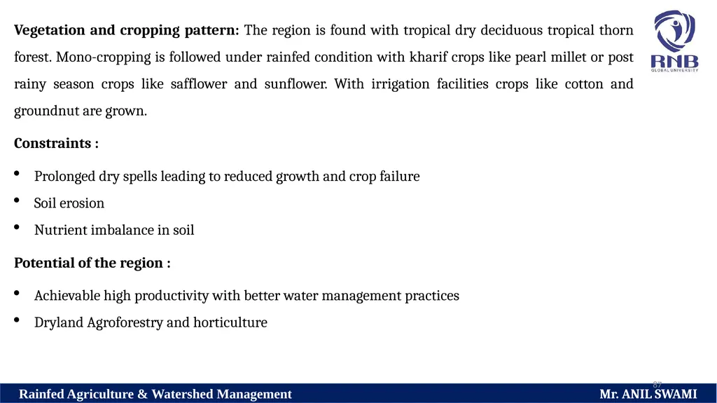 Soil and climatic conditions prevalent in rainfed - slide 87 of 94