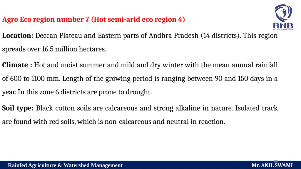 Soil and climatic conditions prevalent in rainfed - slide 88 of 94