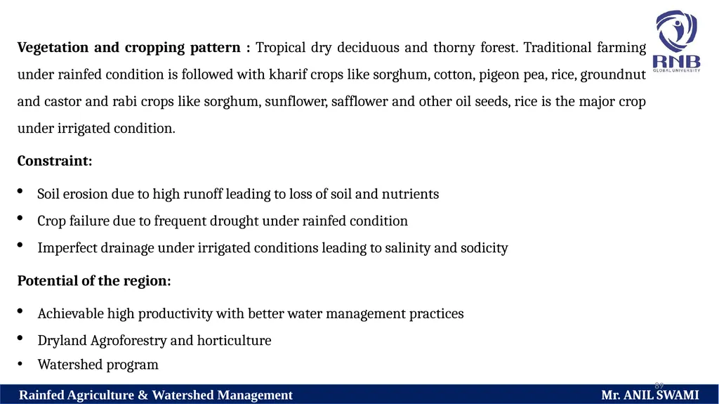 Soil and climatic conditions prevalent in rainfed - slide 89 of 94
