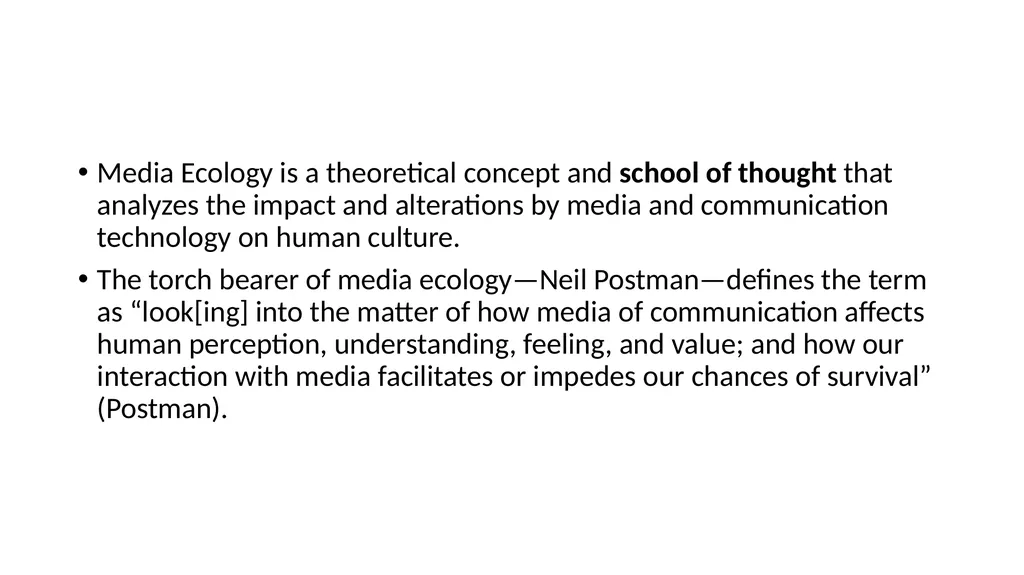 New Media Ecology Media Ecology is a theoretical - slide 2 of 23