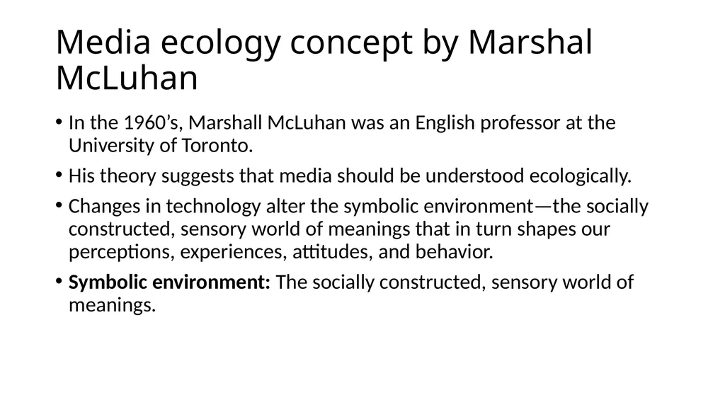 New Media Ecology Media Ecology is a theoretical - slide 9 of 23