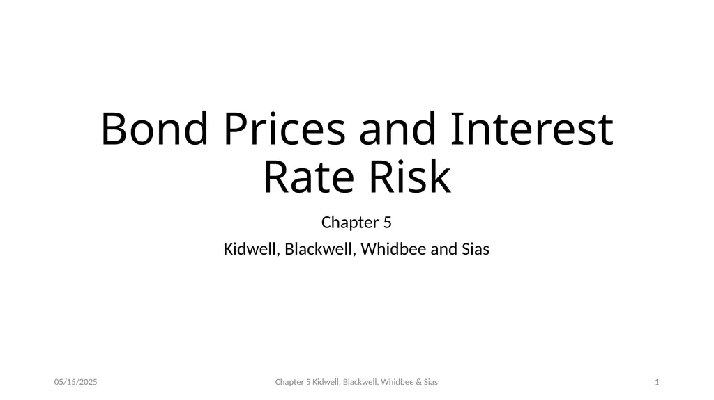Bond Prices and Interest Rate Risk Chapter 5 - slide 1 of 44