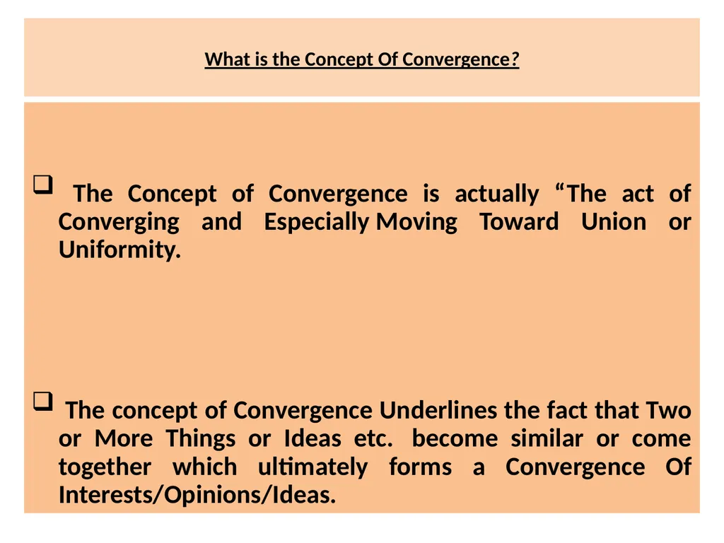 “CONVERGENCE” ITS RELEVANCE IN IMPLEMENTATION OF - slide 3 of 31