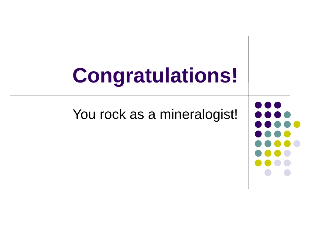 Mineral Identification Let’s identify some - slide 17 of 17