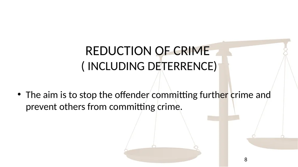 THE AIMS OF PUNISHMENT AND PRINCIPLES OF - slide 8 of 14