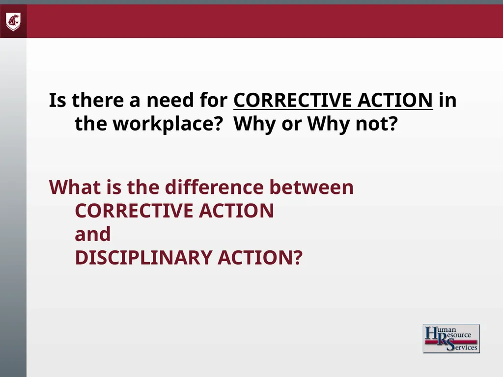 Corrective Action and Discipline Presented by: - slide 3 of 39