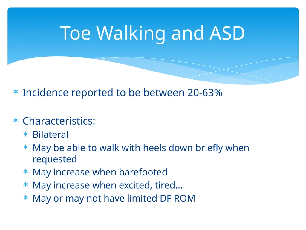 ASD and Toe Walking Christina Lanzone, SPT UNC - slide 5 of 26