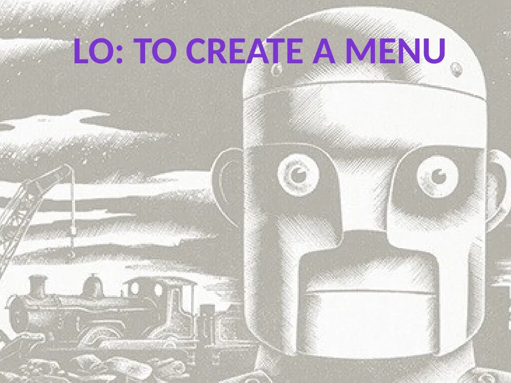 LO: To create a menu Imagine your are the owner - slide 1 of 7