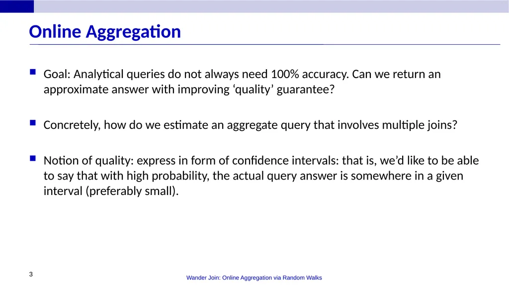 Wander Join: Online Aggregation via Random Walks - slide 3 of 37
