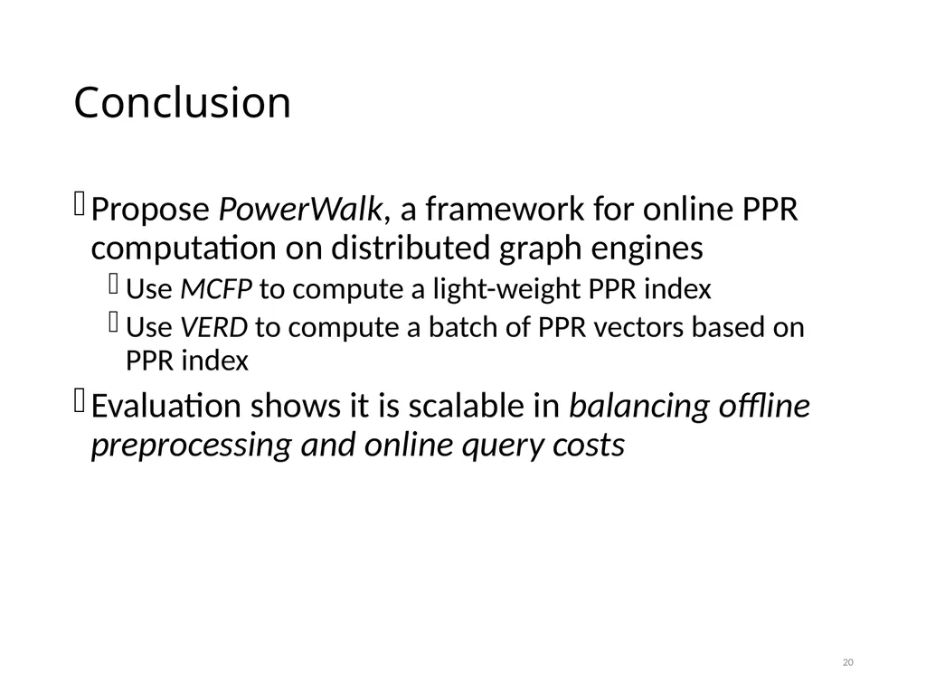 PowerWalk: Scalable Personalized PageRank via - slide 20 of 21