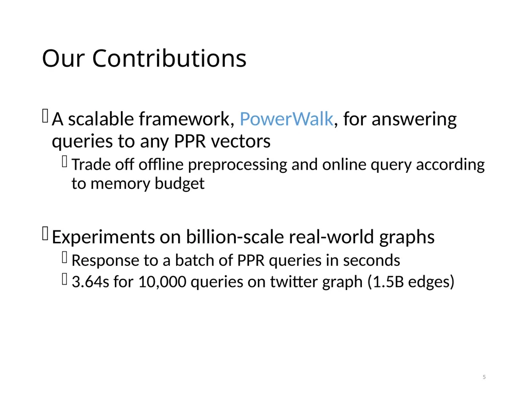 PowerWalk: Scalable Personalized PageRank via - slide 5 of 21