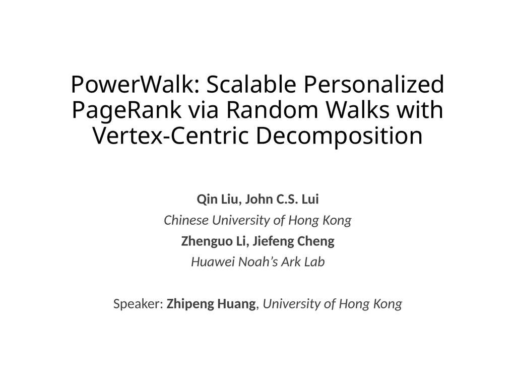 PowerWalk: Scalable Personalized PageRank via - slide 1 of 21